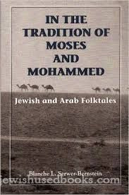 In the Tradition of  Moses and Mohammed: Jewish and Arab Folktales