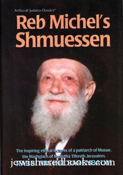 Reb Michel„¢s Shmuessen