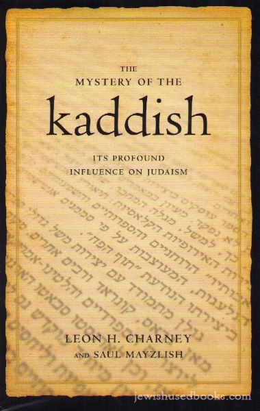 The Mystery of the Kaddish: Its Profound Influence on Judaism