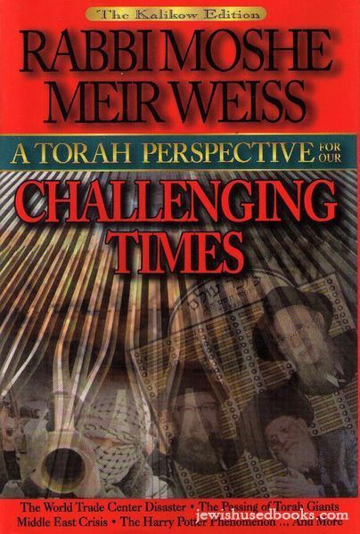 A Torah Perspective For Our Challenging Times