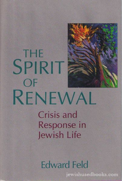 The Spirit Of Renewal: Crisis and Response in Jewish Life- Signed Copy