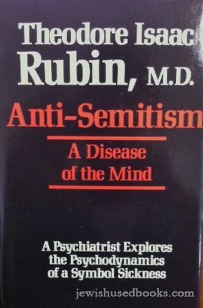 Anti-Semitism: a Disease of the Mind (Hard Cover)