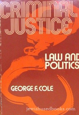 Criminal Justice: Law And Politics