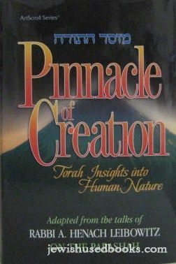 Pinnacle Of Creation - Torah insights into human nature.
