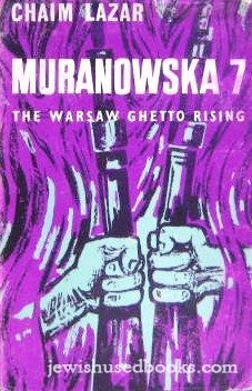 Muranowska 7 - The Warsaw Ghetto Rising