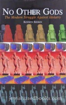 No Other Gods: The Modern Struggle Against Idolatry