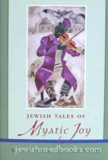 Jewish Tales Of Mystic Joy