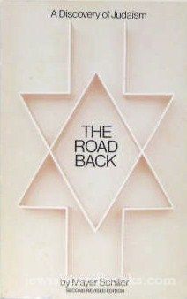 The Road Back: A Discovery Of Judaism without embellishments