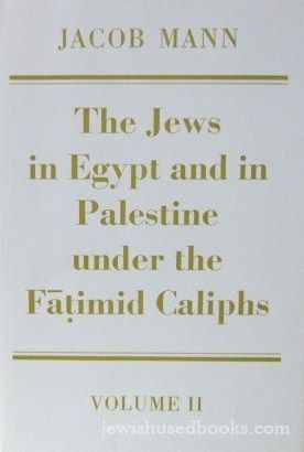 The Jews In Egypt And In Palestine Under The Fatimid Caliphs Vol. 2