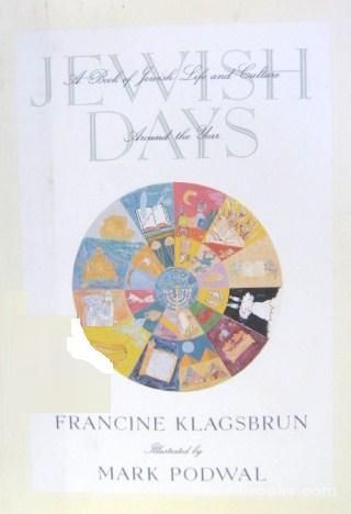 Jewish Days: A Book of Jewish Life and Culture Around the Year