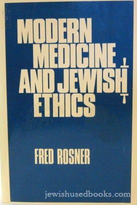 Modern Medicine And Jewish Ethics 2nd Revised and Augmented Edition