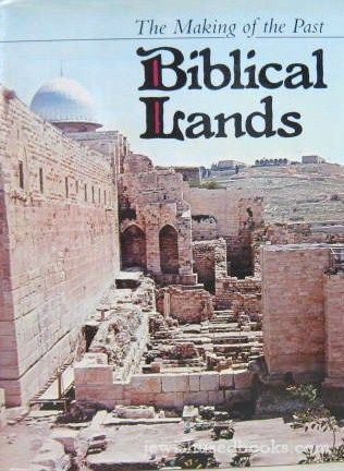 The Making of the Past Biblical Lands