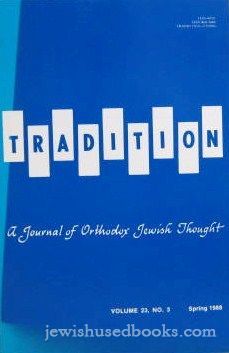 Tradition - A Journal of Orthodox Jewish Thought Volume 23 No.3 Spring1988