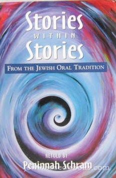 Stories Within Stories: From The Jewish Oral Tradition