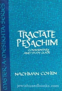 Tractate Pesachim: Commentary and Study Guide (Mostly English/With Talmud Text In Back)Vol 1