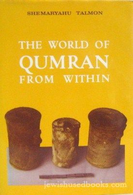 The World Of Qumran From Within