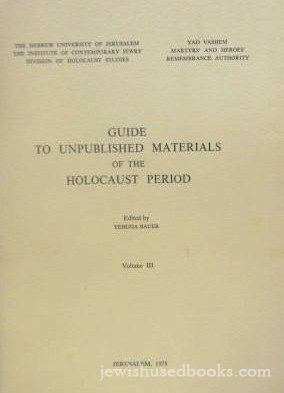 Guide To Unpublished Materials Of The Holocaust Period