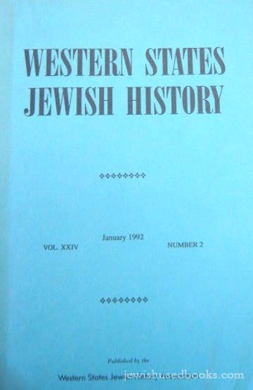 Western States Jewish History - Vol XXIV No 2 - January 1992