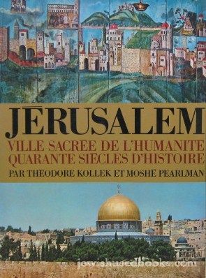 Jerusalem: Ville Sacree De L'Humanite Quarante Siecles D' Histoire (FRENCH)