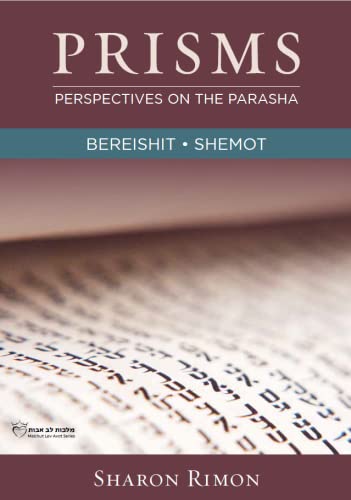 Prisms: Perspectives on the Parsha- Bereishit- Shemot