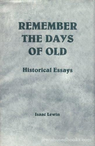 Remember the Days Of Old: Historical essays