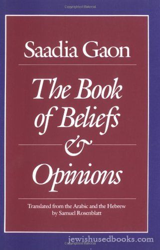 Saadia Gaon The Book Of Beliefs and Opinions