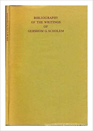 Bibliography of the Writings of Gershom G. Sholem