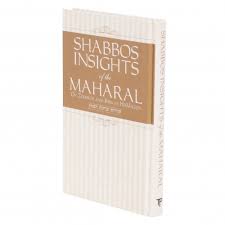 Shabbos Insights of the Maharal