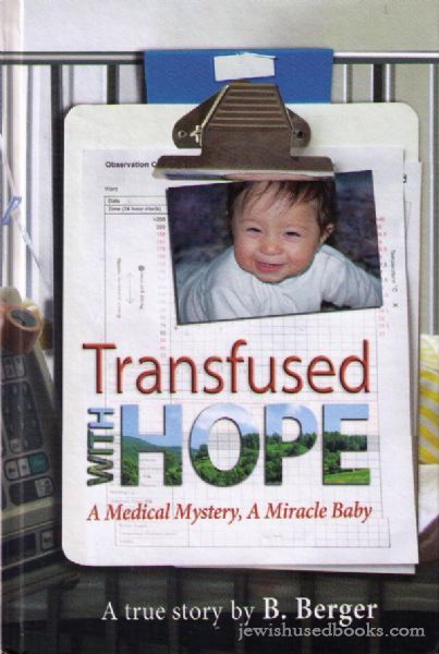 Transfused With Hope: A Medical Mystery, A Miracle Baby