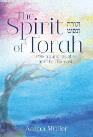 The Spirit of Torah: Penetrating Insights into the Chumash