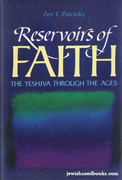 Reservoirs Of Faith: The Yeshiva Through the Ages