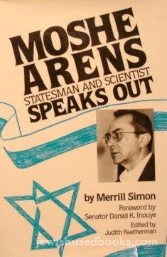 Moshe Arens Statesman and Scientist Speaks Out