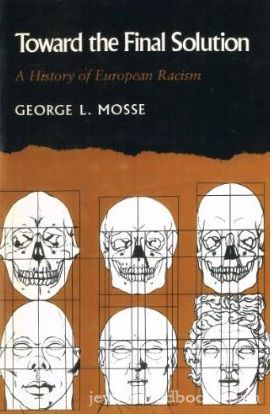 Toward the Final Solution: A History of European Racism