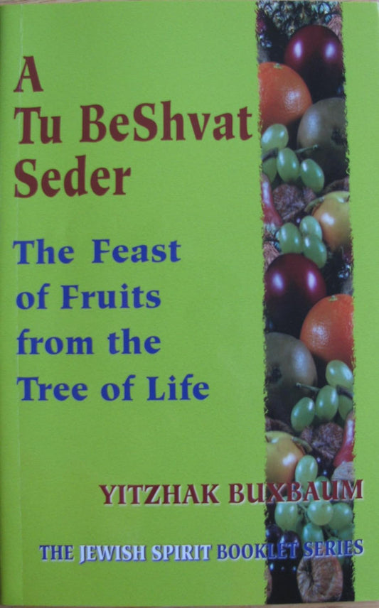 A Tu BeShvat Seder: The Feast of Fruits from the Tree of Life