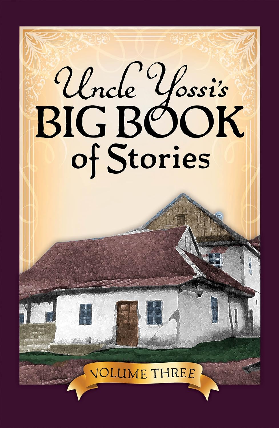 Uncle Yossi's BIG BOOK Of Stories - Volume 3