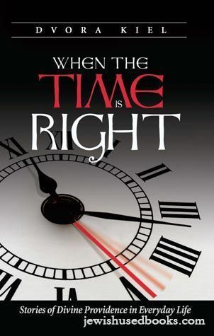 When The Time Is Right: STORIES OF DIVINE PROVIDENCE IN EVERYDAY LIFE