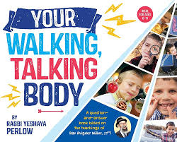 Your Walking, Talking Body:  A question- answer book based on the teachings of Rabbi Avigdor Miller ZT"L