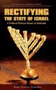 Rectifying the State of Israel - A Political Platform Based on Kabbalah 