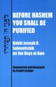 104463 Before Hashem You Shall Be Purified : Rabbi Joseph B. Soloveitchik on the Days of Awe