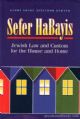 Sefer Habayis: Jewish law and custom for the house and home