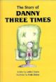 104608 The Story of Danny Three Times AS - IS