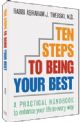 104315 Ten Steps to Being Your Best: A Practical Handbook to Enhance Your Life in Every Way