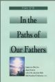 In the Paths of Our Fathers: Insights into Pirkei Avot from the Works of the Lubavitcher Rebbe 