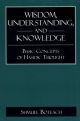 104013 Wisdom, Understanding, and Knowledge: Basic Concepts of Hasidic Thought