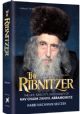 The Ribnitzer: The Life, Sanctity, and Legacyof Rav Chaim Zanvil Abramovitz