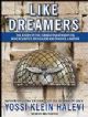 104239 Like Dreamers: The Story of the Israeli Paratroopers Who Reunited Jerusalem and Divided a Nation