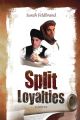 Split Loyalties: A Novel