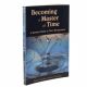 Becoming a Master of Time: A Spiritual Guide to Time Management