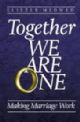 Together We Are One: Making Marriage Work