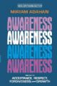 104300 Awareness: The Key to Acceptance, Respect, Forgiveness and Growth- New Expanded Edition